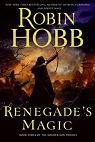 The Soldier Son Trilogy, tome 3 : Renegade's magic par Hobb