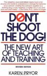 Don't shoot the dog ! par Pryor