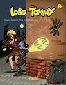 Lobo Tommy, tome 2 : Lobo Tommy traque le crime et la crtinitude par Herl