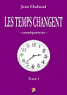Les temps changent -consquences- (tome1) par Chabaud