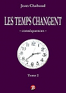Les temps changent -consquences- (tome 2) par Chabaud