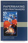 Papermaking for printmakers par Lamb