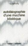 Autobiographie d'une machine ktistque par Lafferty