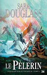 La Rdemption du Voyageur, tome 2 : Le Plerin par Douglass
