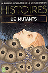 Histoires de mutants par Anthologie de la Science Fiction