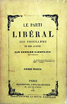 Le Parti Libral, son programme et son avenir par Laboulaye