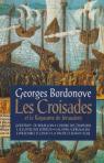 Les Croisades par Bordonove