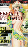 Brigade mondaine, tome 314 : Des fleurs pour des filles par Brice