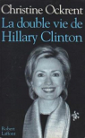 La double vie d'Hillary Clinton par Ockrent