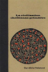 La civilisation chrtienne primitive par Pellistrandi