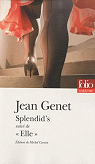 Splendid's (suivi de) ''Elle'' par Genet