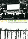 Curry, kiwis et capirinha, un voyage illustr par Formica