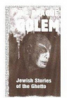 Le Golem de Prague : Les récits juifs du Ghetto par Anonyme
