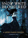 The Grimm Diaries Prequels, Tome 1 : Snow White Blood Red par Jace