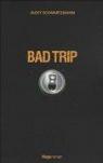 Bad trip par Schwartzmann