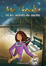 Iris Chevalier et les secrets du Jardin par Cabre
