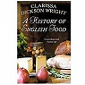 A History of English Food par Dickson Wright