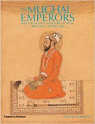 The Mughal Emperors: And the Islamic Dynasties of India, Iran, and Central Asia, 1206 - 1925 par Robinson