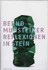 Bernd Munsteiner: Reflexionen in Stein par Lindemann