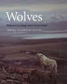 Wolves (Behavior, Ecology and Conservation) par Mech