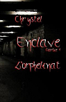 Enclave Tome 1 - L'orphelinat par Chrystel