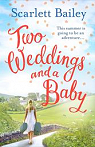 Two Weddings and a Baby par Bailey