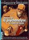 Le Magazine Littraire, n449 : Histoire de la psychanalyse  travers le monde par Le magazine littraire