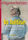 Le Magazine Littraire, n466 : La btise, une invention moderne par Le magazine littraire