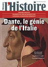 L'Histoire n 332    Dante, le gnie de l'Italie par L`Histoire