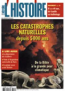 L'Histoire n 304   Les catastrophes naturelles  depuis 5000 ans par L`Histoire