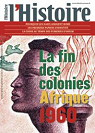 L'Histoire n 350    La fin des colonies. Afrique, 1960 par L`Histoire