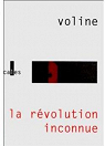 La revolution inconnue : russie, 1917-1921 par Voline