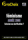 Prochoix n32 : fminisme anne 2005. Scission ou clarification? par ProChoix