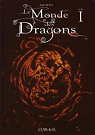 Le Monde des Dragons, tome 1 par Reina