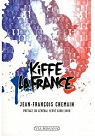 Kiffe la France par Chemain