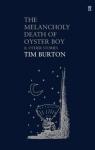 The Melancholy Death of Oyster Boy: and Other Stories par Burton