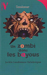 Un zombi dans les bayous par Landreaux-Valabrgue