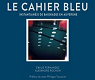 Le cahier bleu, instant(an)s de baignades en Auvergne par Fernandez