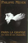 Paris la grande en vers et en chansons par Meyer
