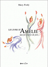 Le livre d'Amélie. Une foi source de joie par Évely