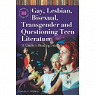 Gay, lesbian, bisexual, transgender and questioning teen literature par Webber