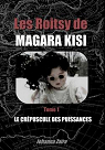 Les Roitsy de Magara Kisi, tome 1 : Le crpus..