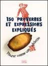150 proverbes et expressions expliqués par Guilleron