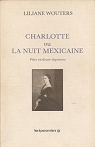 Charlotte ou La nuit mexicaine par Wouters