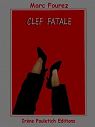 CLEF FATALE par Fourez