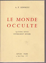 A. P. Sinnett. Le Monde occulte : . 4e dition par Sinnett