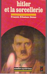 Hitler et la sorcellerie par Ribadeau-Dumas