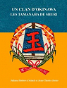 Un clan d'Okinawa : Les Tamanaha de Shuri par Holotova Szinek
