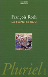 La guerre de 1870 par Roth