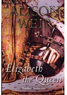 Elizabeth, The Queen par Weir